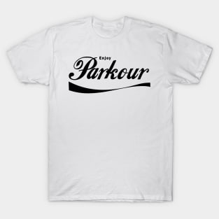 ENJOY PARKOUR - PARKOUR - FREERUNNING - TRACEUR T-Shirt